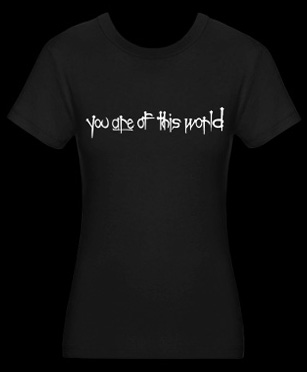 You Are Of This World